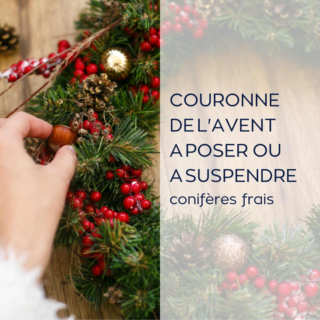 COURONNE DE L’AVENT EN CONIFÈRES FRAIS (le ven 28.11)