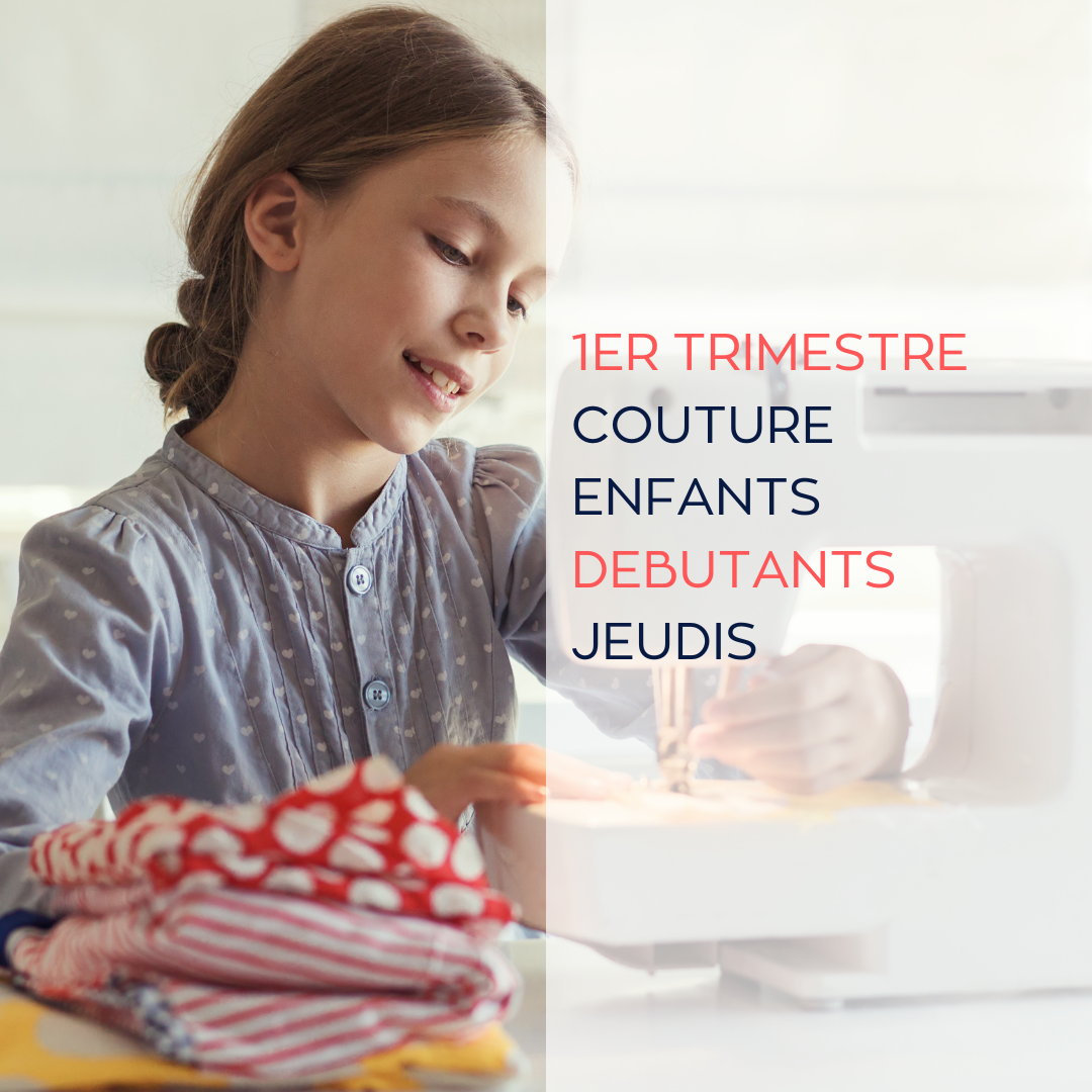 COUTURE ENFANT DEBUTANTS JEUDIS – 1 ER TRIMESTRE