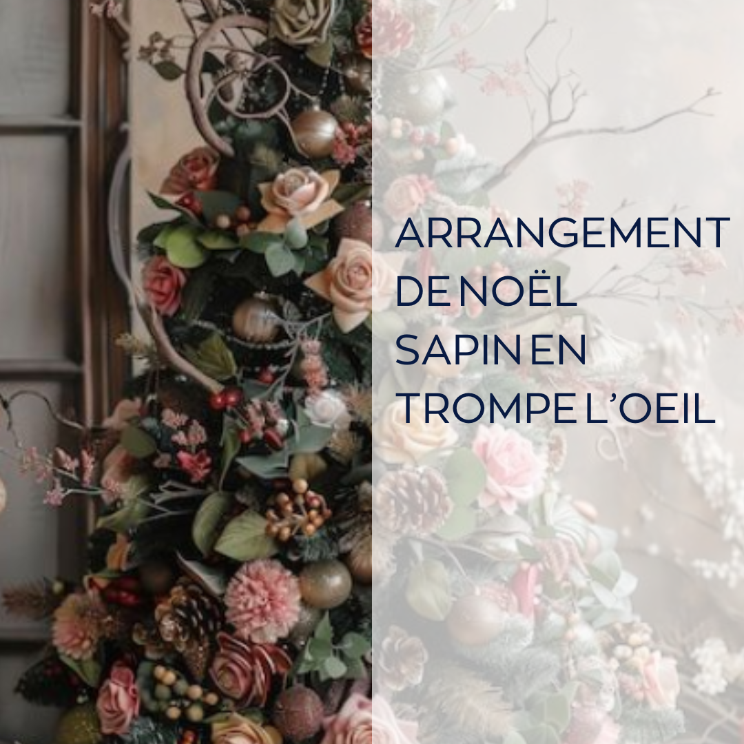 ARRANGEMENT DE NOËL : SAPIN EN TROMPE L’OEIL (le ven 5.12)